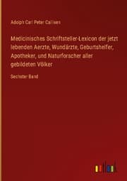 Cover von Medicinisches Schriftsteller-Lexicon der jetzt lebenden Aerzte, Wundärzte, Geburtshelfer, Apotheker, und Naturforscher aller gebildeten Völker
