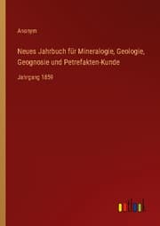 Cover von Neues Jahrbuch für Mineralogie, Geologie, Geognosie und Petrefakten-Kunde