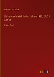 Cover von Reise um die Welt in den Jahren 1823,24,25 und 26