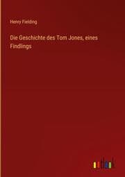 Cover von Die Geschichte des Tom Jones, eines Findlings
