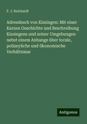 Cover von Adressbuch von Kissingen: Mit einer Kurzen Geschichte und Beschreibung Kissingens und seiner Umgebungen nebst einem Anhange über locale, polizeyliche und ökonomische Verhältnisse