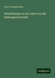 Cover von Abhandlungen zu der Lehre von der Reibungselectricität