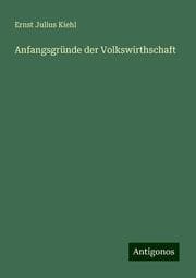 Cover von Anfangsgründe der Volkswirthschaft