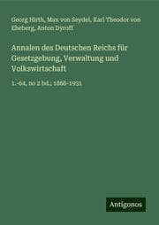 Cover von Annalen des Deutschen Reichs für Gesetzgebung, Verwaltung und Volkswirtschaft