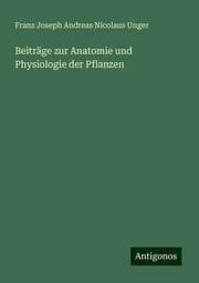 Cover von Beiträge zur Anatomie und Physiologie der Pflanzen