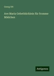 Cover von Ave Maria Gebetbüchlein für fromme Mädchen