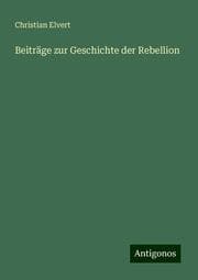 Cover von Beiträge zur Geschichte der Rebellion