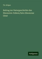 Cover von Beitrag zur Naturgeschichte des Eleonoren-Falken, Falco Eleonorae Géné