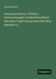 Cover von Auszug aus Herrn J. Wolley's Untersuchungen in Island betreffend den Geier-Vogel oder grossen Alk (Alca impennis L)