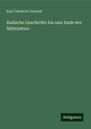 Cover von Badische Geschichte bis zum Ende des Mittelalters