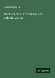 Cover von Briefe an einen Freund, aus den Jahren 1753-82