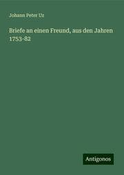 Cover von Briefe an einen Freund, aus den Jahren 1753-82