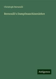 Cover von Bernoulli's Dampfmaschinenlehre