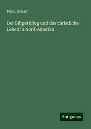 Cover von Der Bürgerkrieg und das christliche Leben in Nord-Amerika