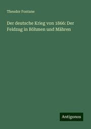 Cover von Der deutsche Krieg von 1866: Der Feldzug in Böhmen und Mähren