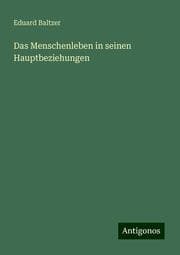 Cover von Das Menschenleben in seinen Hauptbeziehungen