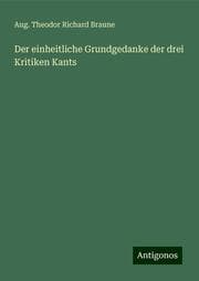Cover von Der einheitliche Grundgedanke der drei Kritiken Kants