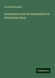 Cover von Demosthenes und die Redefreiheit im athenischen Staat