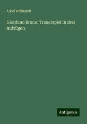 Cover von Giordano Bruno: Trauerspiel in drei Aufzügen
