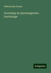 Cover von Grundzüge de physiologischen Psychologie