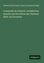 Cover von Grammatik der biblisch-chaldäischen Sprache und des Idioms des Thalmud Babli: ein Grundriss