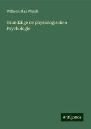 Cover von Grundzüge de physiologischen Psychologie