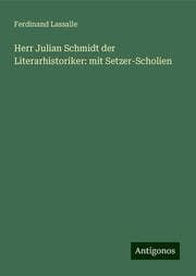 Cover von Herr Julian Schmidt der Literarhistoriker: mit Setzer-Scholien
