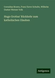 Cover von Hugo Grotius' Rückkehr zum katholischen Glauben
