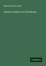 Cover von Johann Fischart von Strassburg