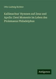 Cover von Kallimachus' Hymnen auf Zeus und Apollo: Zwei Momente im Leben des Ptolemaeus Philadelphus