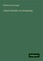 Cover von Johann Fischart von Strassburg