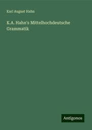 Cover von K.A. Hahn's Mittelhochdeutsche Grammatik