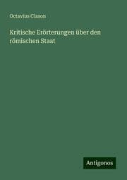 Cover von Kritische Erörterungen über den römischen Staat