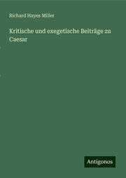 Cover von Kritische und exegetische Beiträge zu Caesar