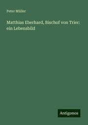 Cover von Matthias Eberhard, Bischof von Trier: ein Lebensbild