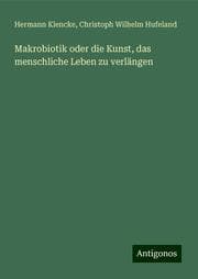 Cover von Makrobiotik oder die Kunst, das menschliche Leben zu verlängen