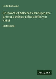 Cover von Briefwechsel zwischen Varnhagen von Ense und Oelsner nebst Briefen von Rahel