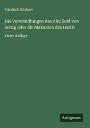 Cover von Die Verwandlungen des Abu Seid von Serug oder die Makamen des Hariri