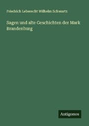 Cover von Sagen und alte Geschichten der Mark Brandenburg