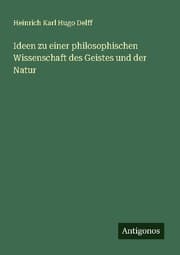 Cover von Ideen zu einer philosophischen Wissenschaft des Geistes und der Natur