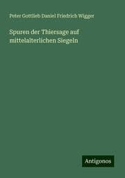 Cover von Spuren der Thiersage auf mittelalterlichen Siegeln