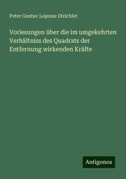 Cover von Vorlesungen über die im umgekehrten Verhältniss des Quadrats der Entfernung wirkenden Kräfte