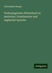 Cover von Technologisches Wörterbuch in deutscher, französischer und englischer Sprache