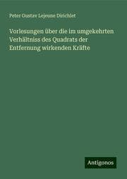 Cover von Vorlesungen über die im umgekehrten Verhältniss des Quadrats der Entfernung wirkenden Kräfte