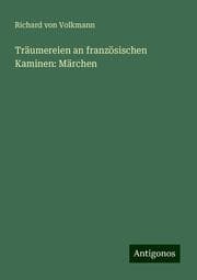 Cover von Träumereien an französischen Kaminen: Märchen