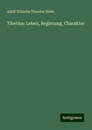 Cover von Tiberius: Leben, Regierung, Charakter
