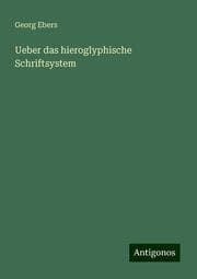Cover von Ueber das hieroglyphische Schriftsystem