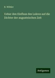 Cover von Ueber den Einfluss des Lukrez auf die Dichter der augusteischen Zeit