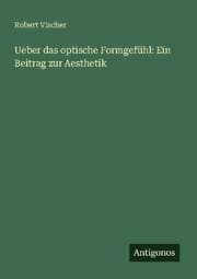 Cover von Ueber das optische Formgefühl: Ein Beitrag zur Aesthetik
