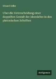 Cover von Uber die Unterscheidung einer doppelten Gestalt der Ideenlehre in den platonischen Schriften